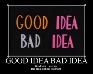 Good Idea Bad Idea